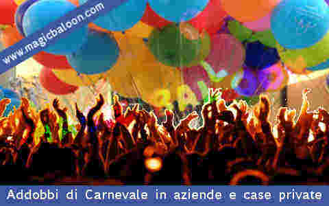 Allestimenti ed addobbi con palloncini e palloni per Carnevale palloncino gas elio Italia 
