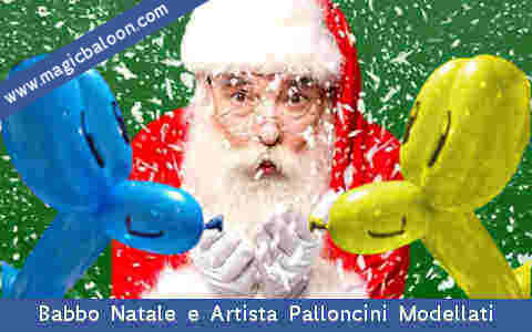 Babbo Natale e Artista di palloncini - Balloon Artist per le feste natalizie
